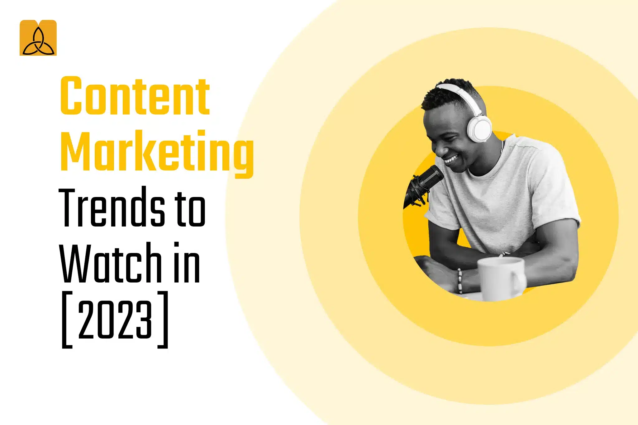 Content Marketing Trends to Watch in [2024]