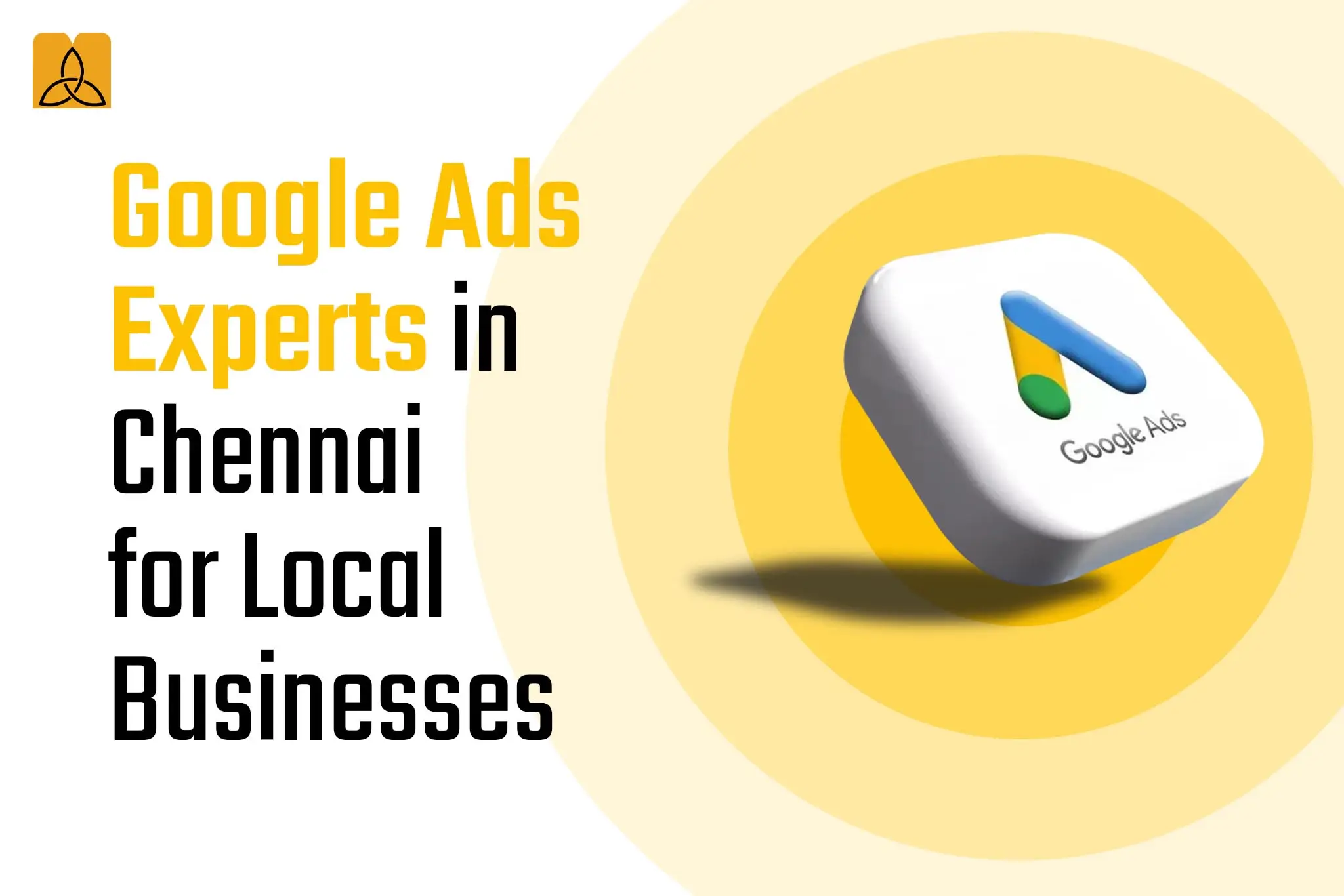 Google Ads Experts in Chennai for Local Businesses