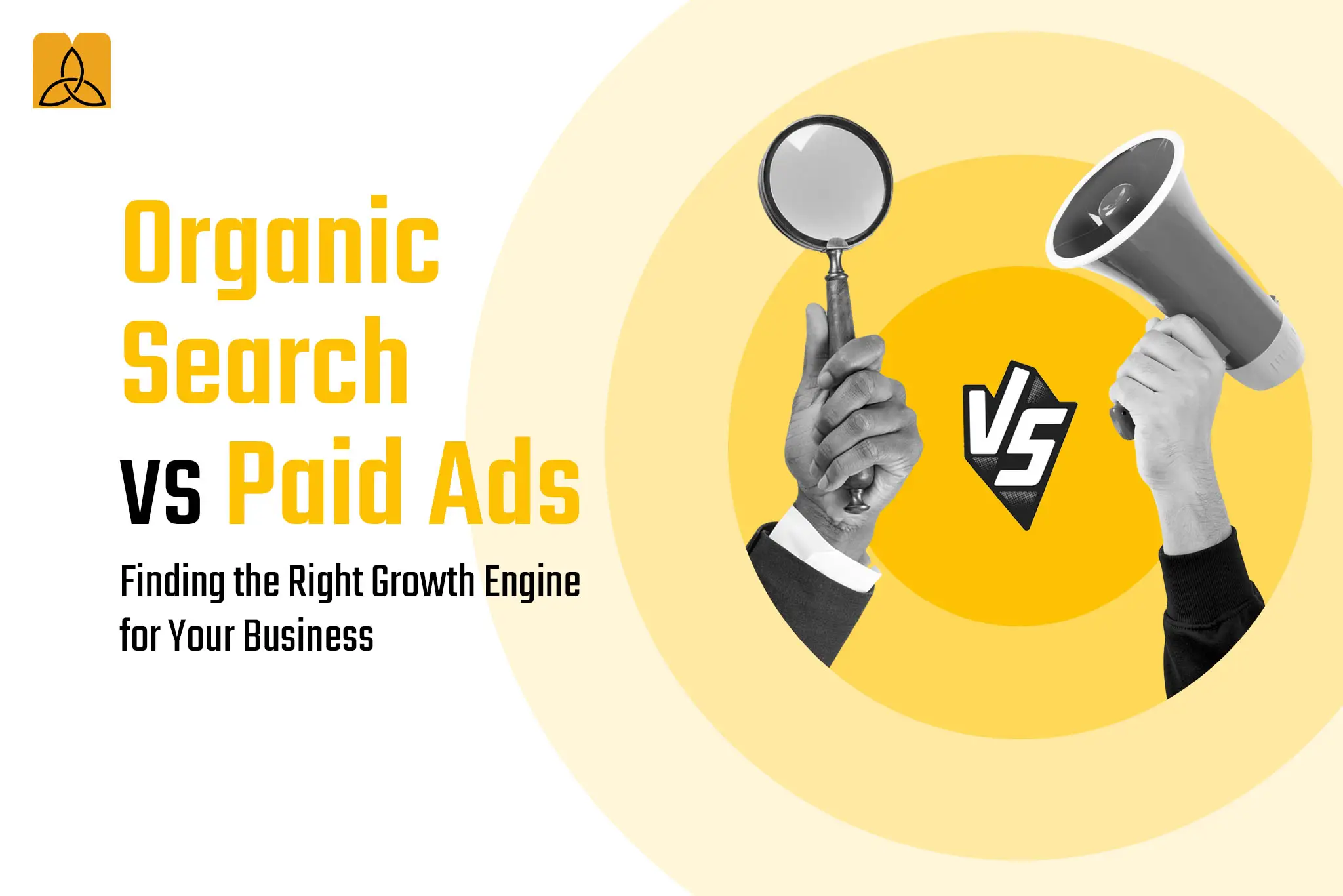 Organic Search vs Paid Ads : Finding the Right Growth Engine for Your Business