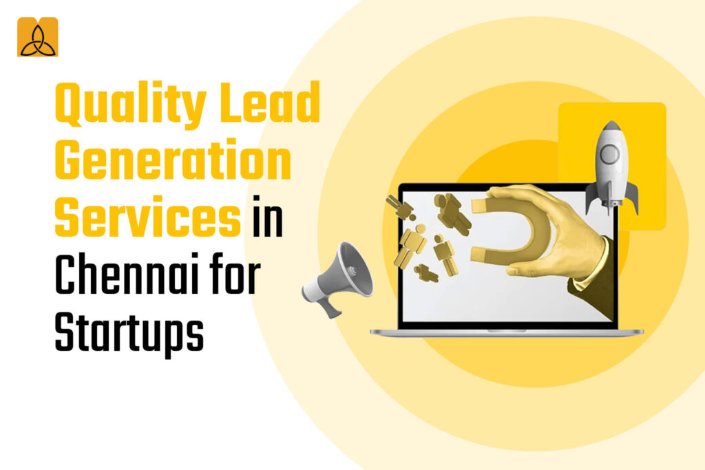 Quality Lead Generation Services in Chennai for Startups