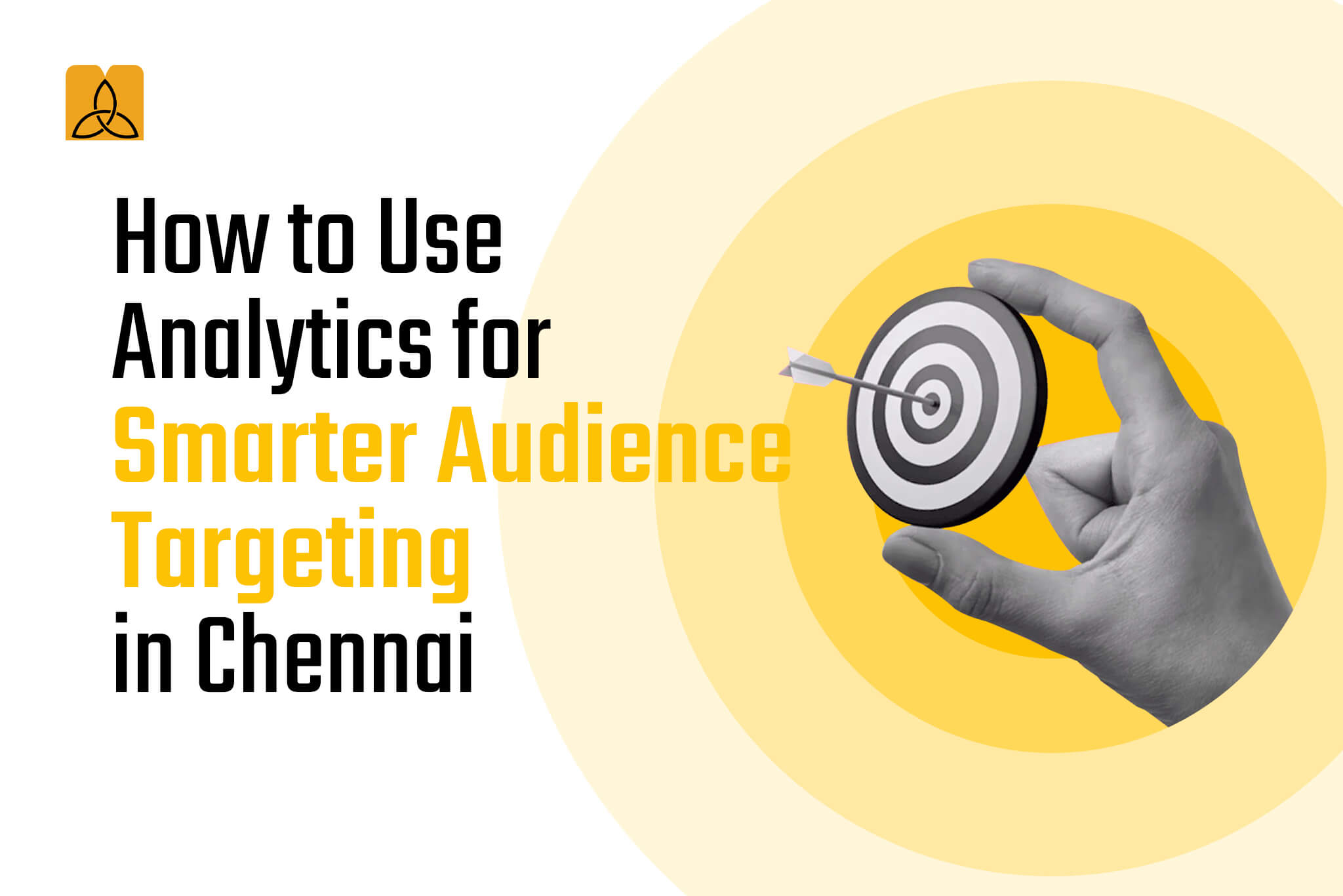 How to Use Analytics for Smarter Audience Targeting in Chennai