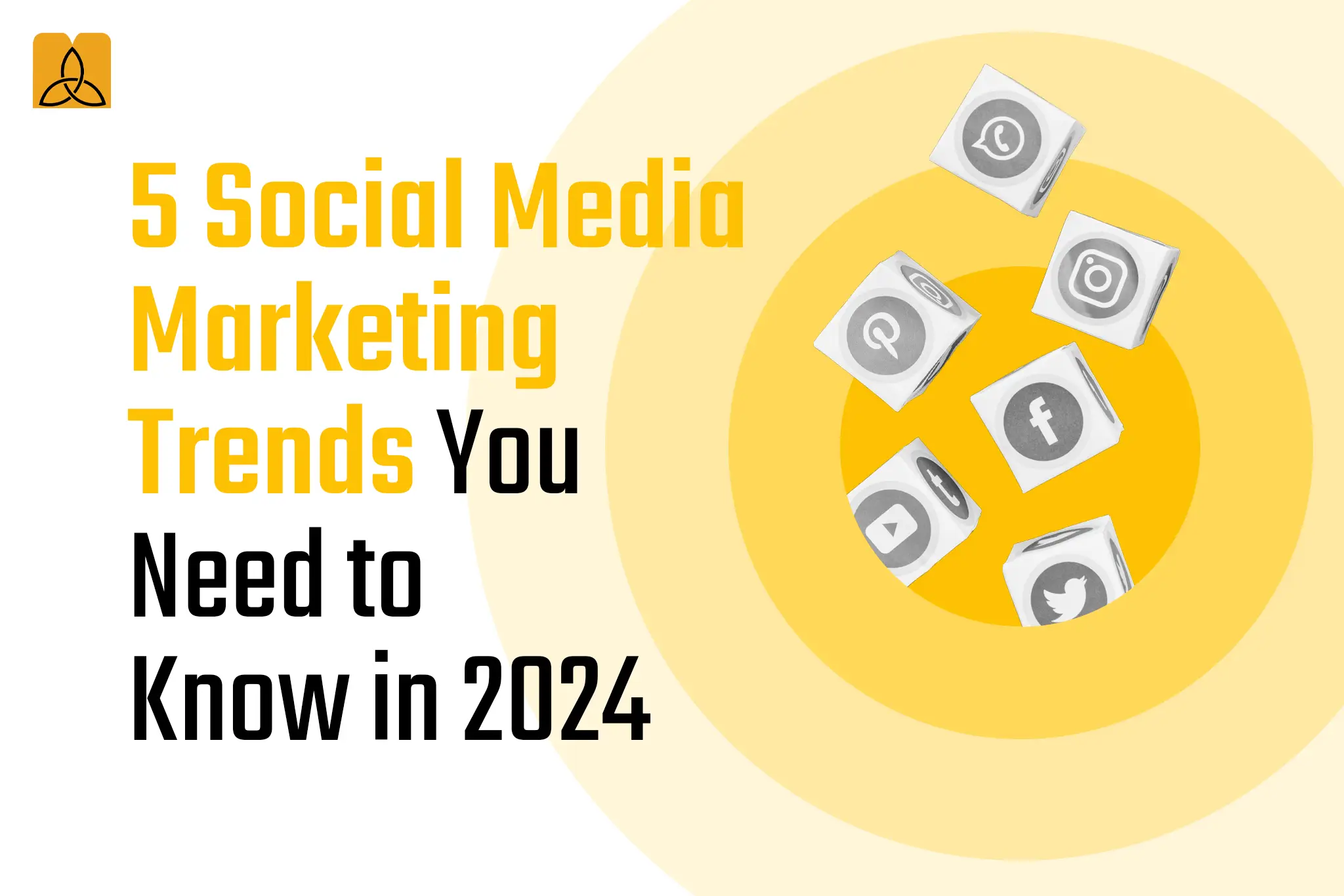 5 Social Media Marketing Trends You Need to Know in 2024