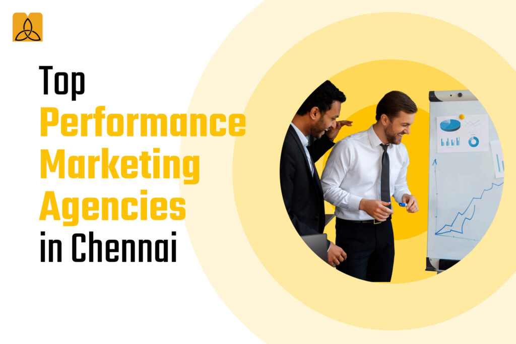 Top Performance Marketing Agencies in Chennai