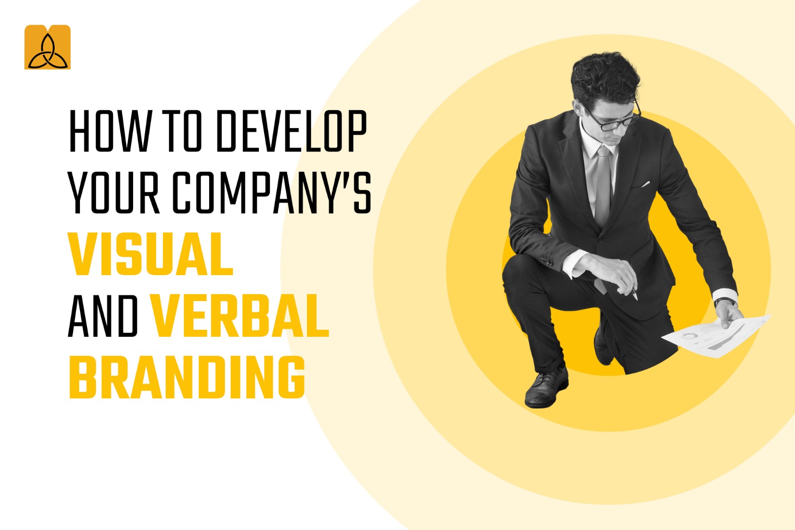 How to Develop Your Company’s Visual and Verbal Branding