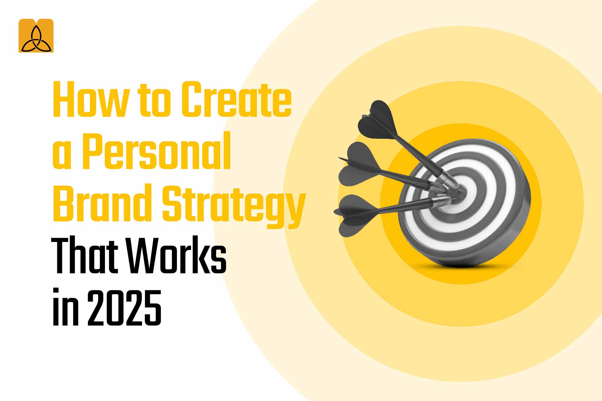 How to Create a Personal Brand Strategy That Works in 2025