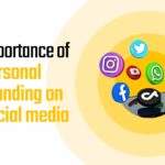 Importance of personal branding on social media