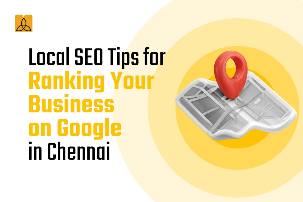 Local SEO Tips for Ranking Your Business on Google in Chennai