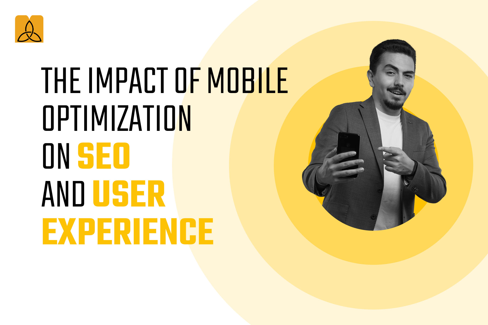 The Impact of Mobile Optimization on SEO and User Experience