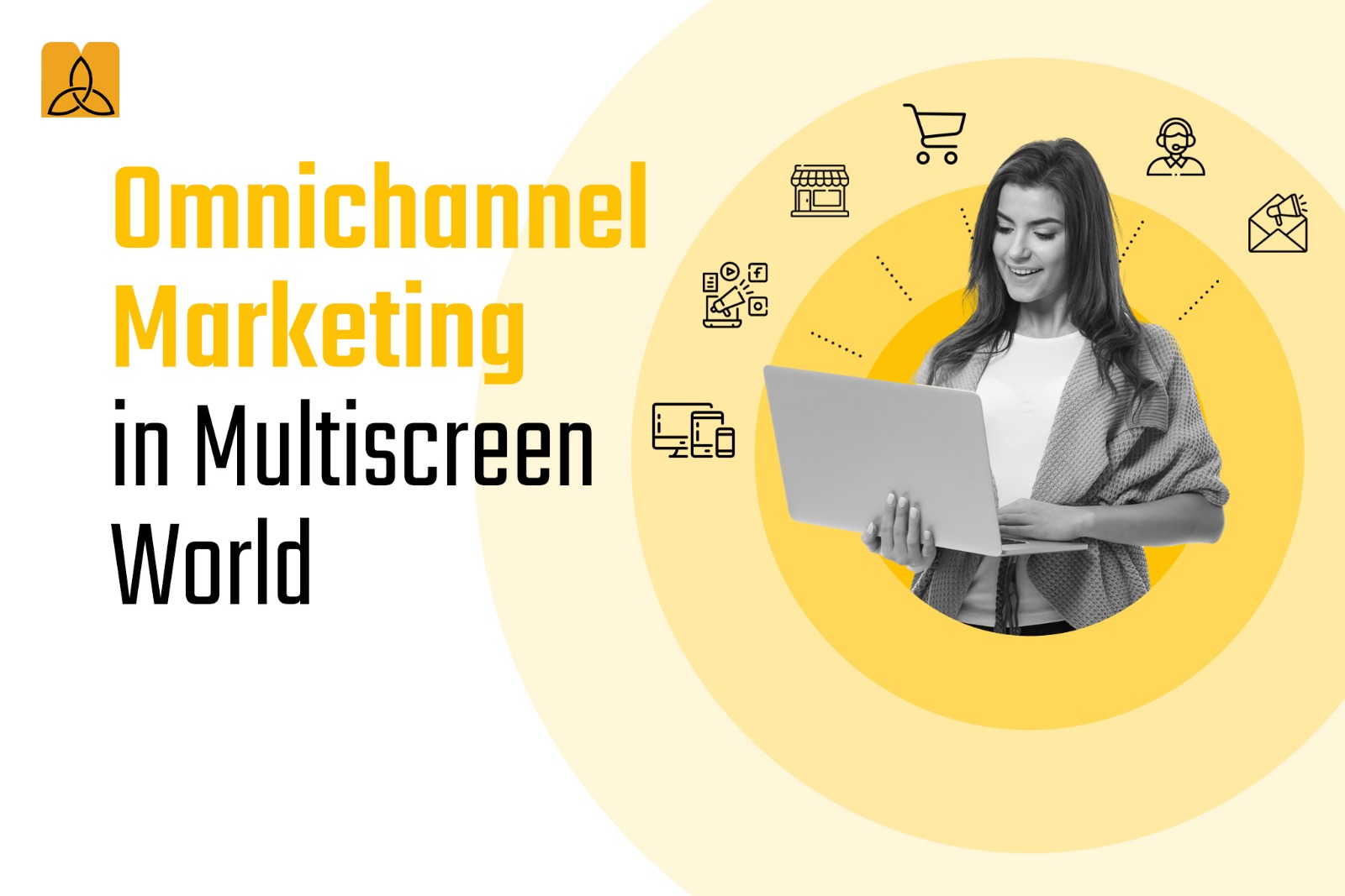 Omnichannel Marketing in a Multiscreen World: Creating Seamless Experiences