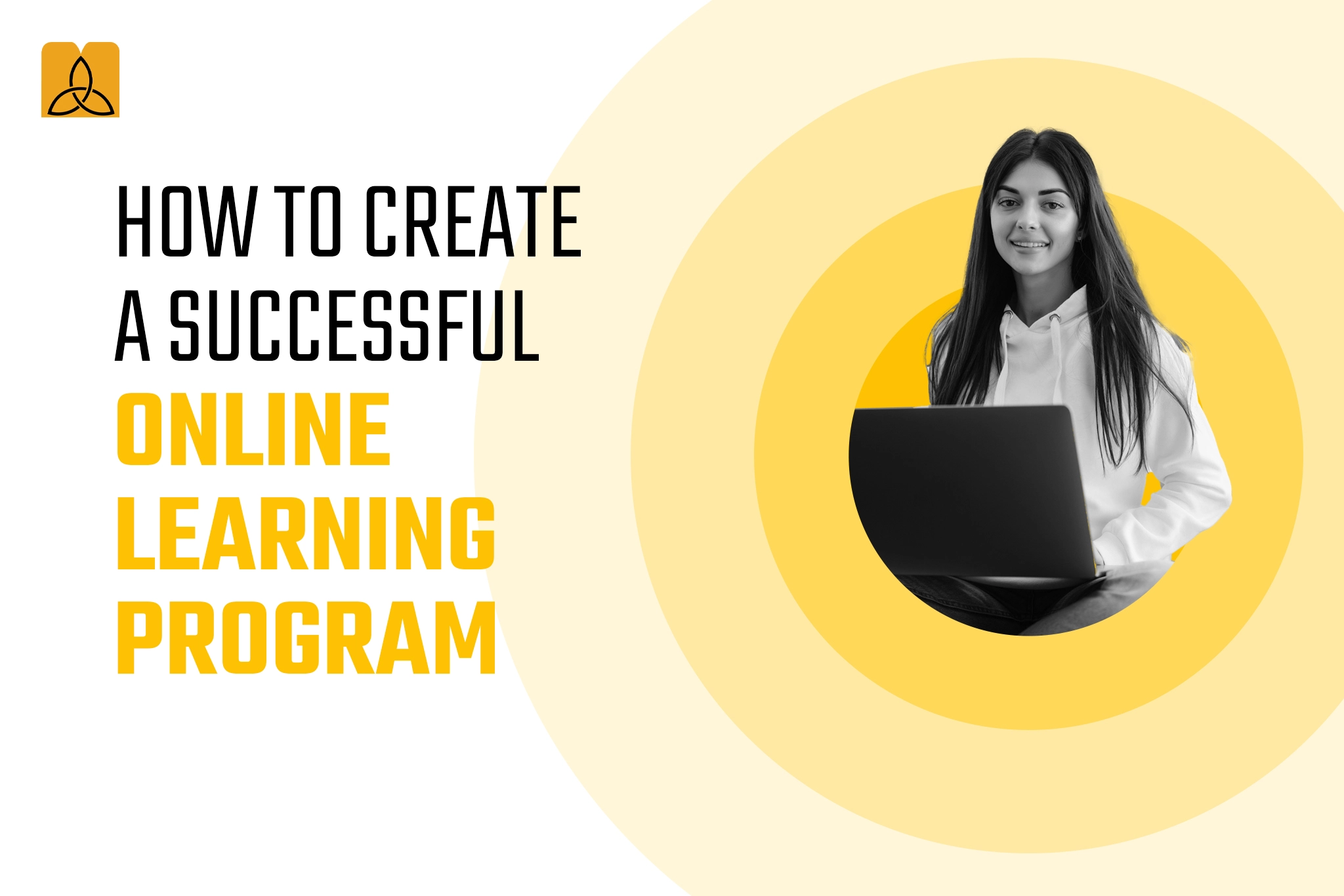 How to Create a Successful Online Learning Program