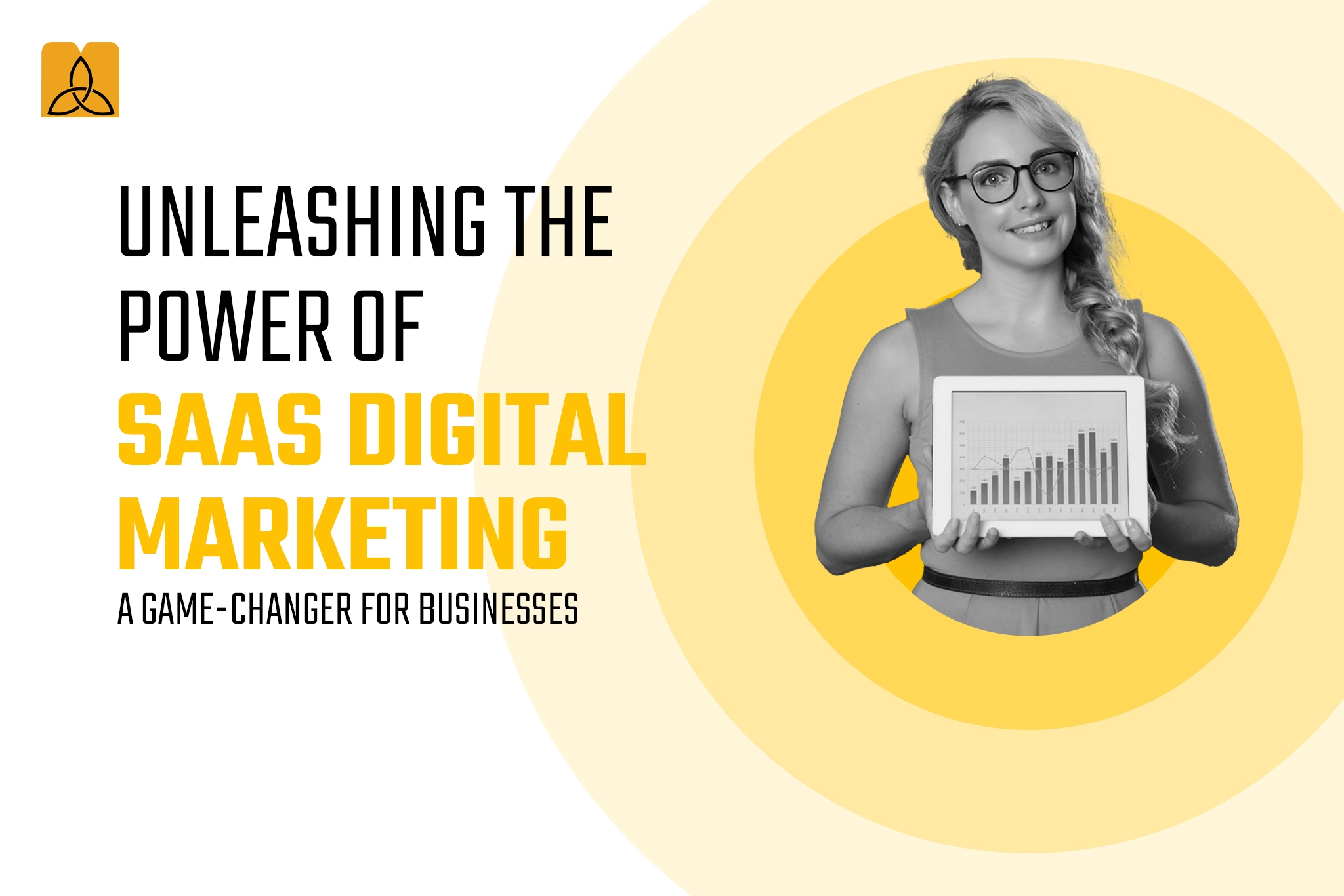 Unleashing the Power of SaaS Digital Marketing: A Game-Changer for Businesses