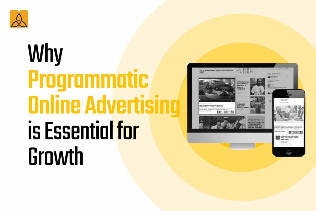 Why Programmatic Online Advertising is Essential for Growth